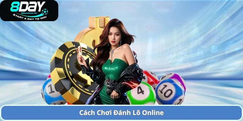 Cách Chơi Đánh Lô Online