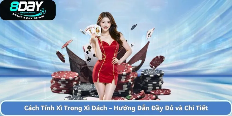 Cách Tính Xì Trong Xì Dách