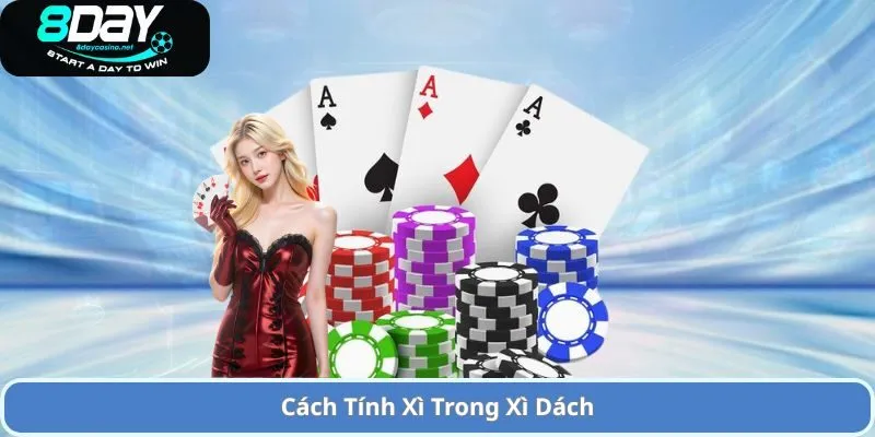 Cách Tính Xì Trong Xì Dách