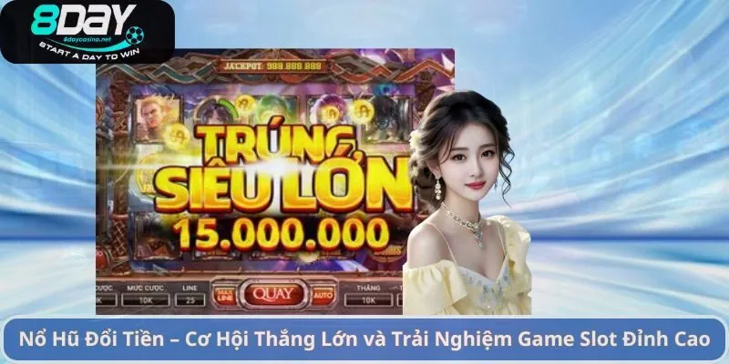 nổ hũ đổi tiền