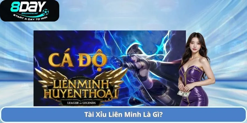 Tài Xỉu Liên Minh Là Gì?